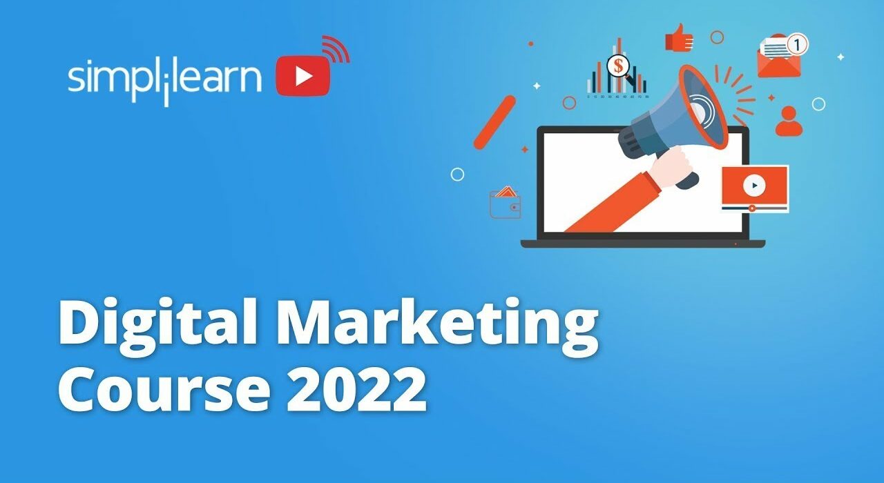 Digital Marketing Full Course 2022 | Digital Marketing Course | Digital Marketing | Simplilearn